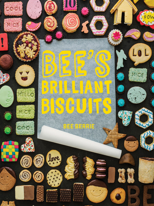 Title details for Bee's Brilliant Biscuits by Bee Berrie - Available